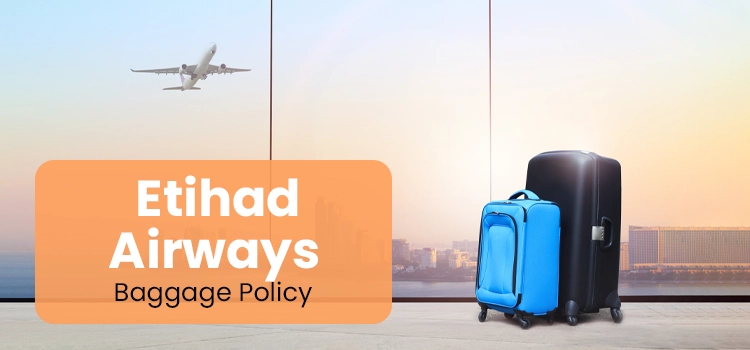 Etihad Airways Airline Baggage Policy