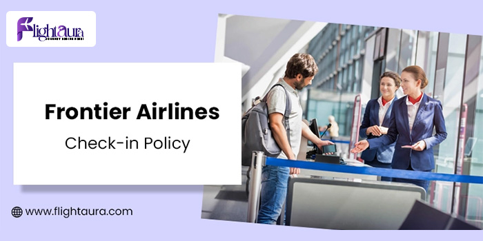 Frontier Airlines Check-in Policy