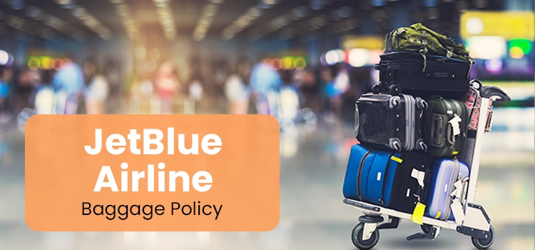 JetBlue Baggage Policy