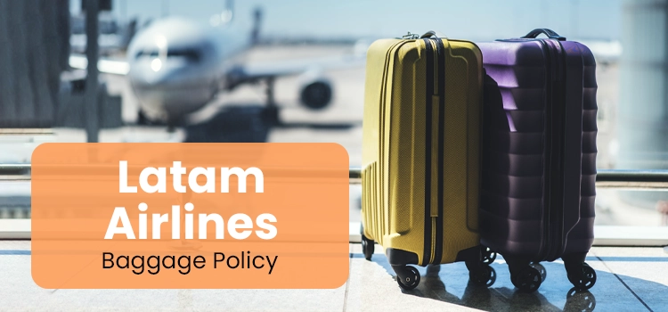 Latam Airlines Baggage Policy