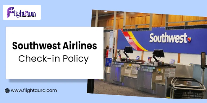 Southwest Airlines Check-in Policy
